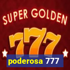poderosa 777